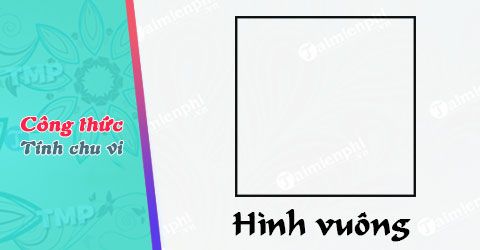 voh.com.vn-cach-tinh-chu-vi-hinh-vuong-anh-0
